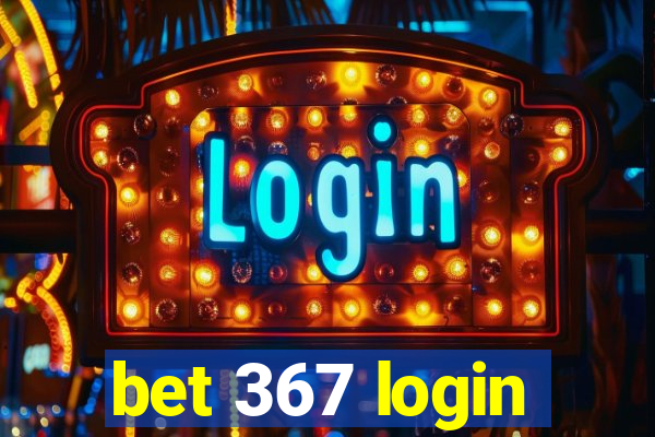 bet 367 login